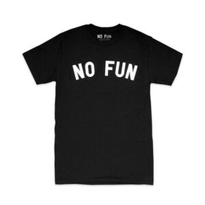 No Fun Press T shirt - Black