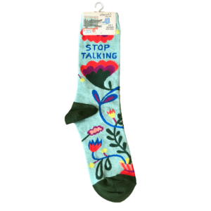light blue/green floral socks "stop talking"