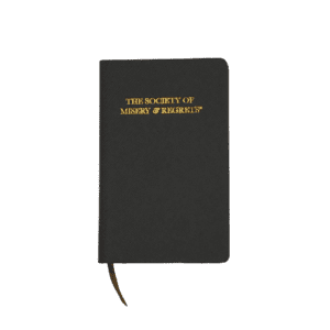 black notebook with gold text "society of misery and regrets"